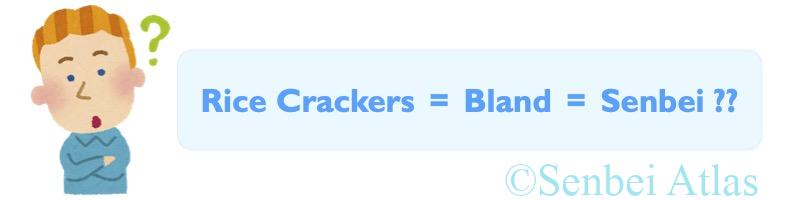An illustration of a confused foreigner with a question mark above their head, standing next to a text diagram that reads: "Rice Crackers = Bland = Senbei??"